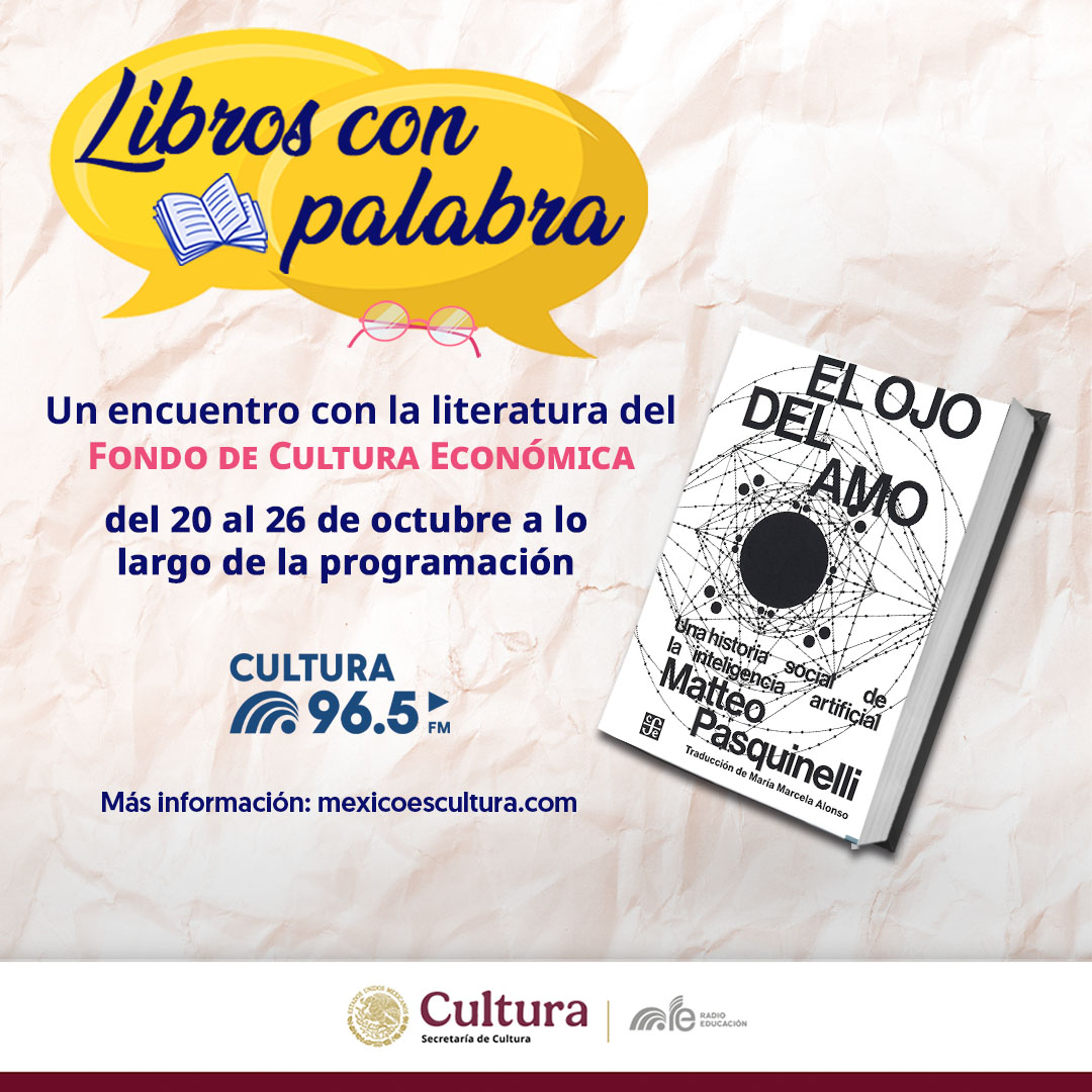 RadioEducacion's tweet image. Hoy en #LibrosConPalabra 📚 con @VerOrtizTV del @FCEMexico

¿Cómo se configura el algoritmo de la inteligencia artificial? 🤔💭 En El ojo del amo de Matteo Pasquinelli se explora la automatización ciega desde una mirada crítica 👁️

🕗 13:05 h
📻 #Cultura965FM