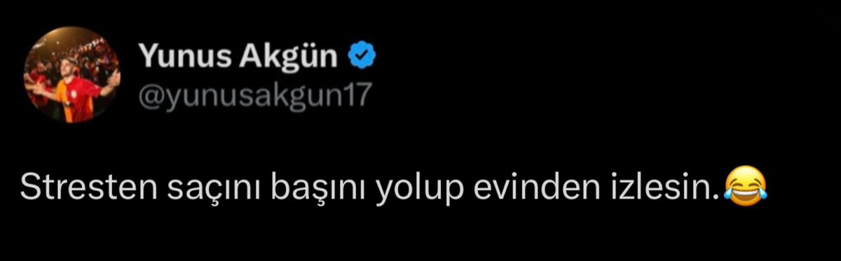 Yunus Akgün’ün paylaşımı..🤣