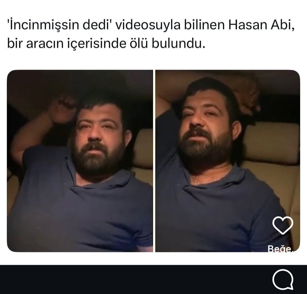 İncinmişsin kardeşimiz ölmüş. Çok üzüldüm. Allah rahmeti ile muamele etsin. Kalbi güzel kardeş. Mekanın cennet olsun. #incinmişsinabi #ölmüş
