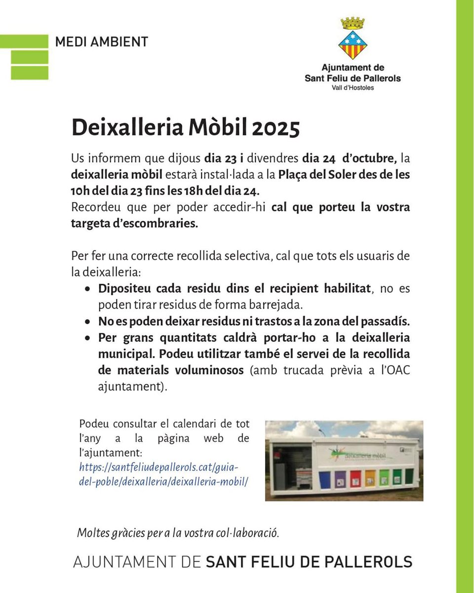 📣Aquest dijous i divendres la Deixalleria Mòbil estarà instal·lada a la Plaça del Soler.
⚠️ Recordeu portar la targeta dels contenidors per poder-hi accedir.

🗓️23 i 24 d'octubre
⏰ de les 10:00 h del dia 23 fins a les 18:00 h del dia 24.
📍Plaça del Soler
#santfeliudepallerols