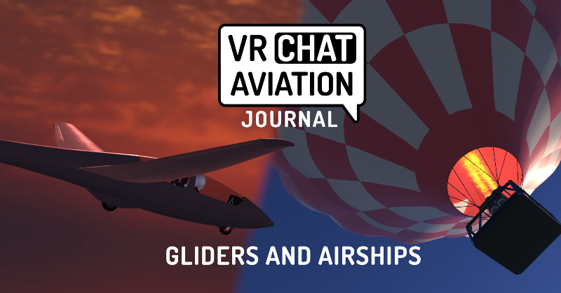 SkywardFM's tweet photo. The first article in a new series about flight in VRChat. We focus on the rarest form of aviation on the platform: gliders and airships. Multiple worlds and creators are discussed. #VRChat #VRCAviation #flightsim