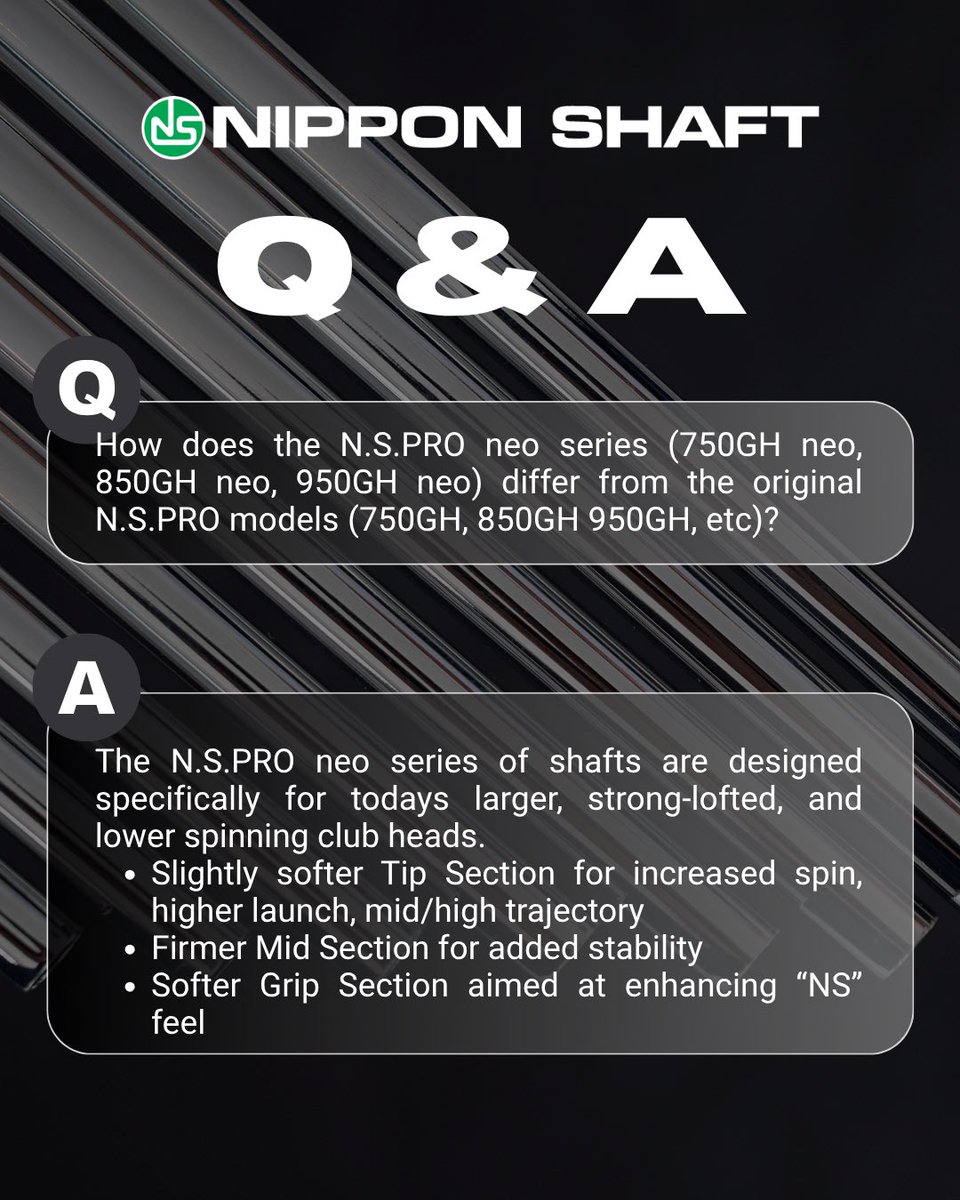 N.S. PRO GH neo vs. N.S. PRO GH 
The N.S. PRO neo series is tuned for modern irons — high launch, low spin. The N.S. PRO series remain the benchmark for lightweight steel — control, stability, &amp; Tour-proven precision.