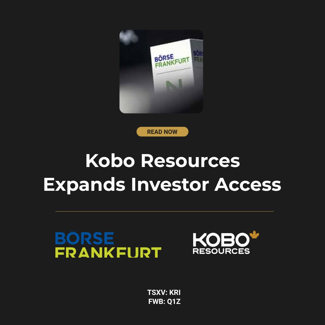 KoboResources's tweet photo. Kobo Resources is now listed on the Frankfurt Stock Exchange (FWB: Q1Z).

This marks another step in expanding our global investor access and visibility as we advance exploration across West Africa.

TSXV: KRI | FWB: Q1Z

https://t.co/HoQfYHToX2

#KoboResources #BörseFrankfurt #WestAfricaExploration #FWB #TSXV #Mining #GoldExploration