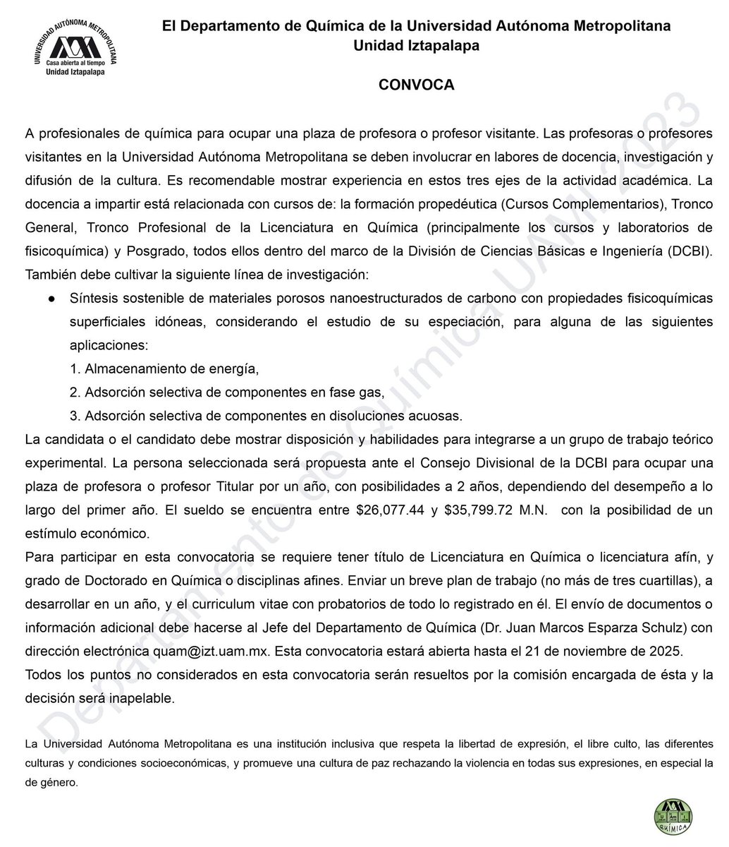 Convocatoria  para una plaza de profesor(a) visitante en el Departamento de  Química de la Universidad Autónoma Metropolitana-Iztapalapa. Esta convocatoria abierta hasta el 21-11-2025 
<a href="/quimica_unam/">Facultad de Química UNAM</a>; <a href="/ib_unam/">@ib_unam</a>; <a href="/amqa_mx/">Asociación Mexicana de Química Analítica</a>; <a href="/FCQ_UANL/">FCQ UANL</a>, <a href="/SQM_MX/">Sociedad Química de México, A.C.</a>, <a href="/Quim_Cinvestav/">Quimica Cinvestav</a>
, <a href="/iimunam/">Instituto de Investigaciones en Materiales UNAM</a>, <a href="/udegcucei/">CUCEI UdeG</a>