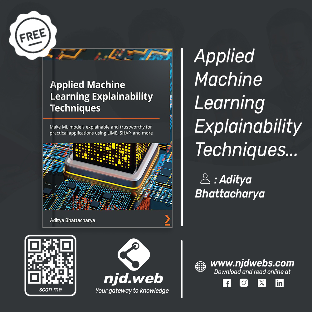 njdwebs's tweet image. 🧠 Applied Machine Learning Explainability Techniques
📖 Explore it now on NJD Web — you can download it or read it online.
#NJDWeb #MachineLearning #ExplainableAI #XAI #DataScience #ArtificialIntelligence #TechBooks #ModelInterpretability #LIME #SHAP #BookDownload #Science