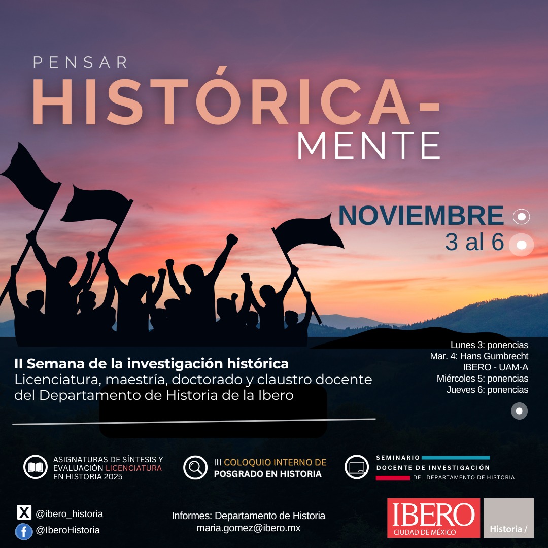 ¡Pronto! 📚 PENSAR HISTÓRICA-MENTE 
II Semana de investigación histórica, 3 al 6 de nov.

No te pierdas este diálogo entre estudiantes de licenciatura, posgrado y claustro académico de nuestro departamento.