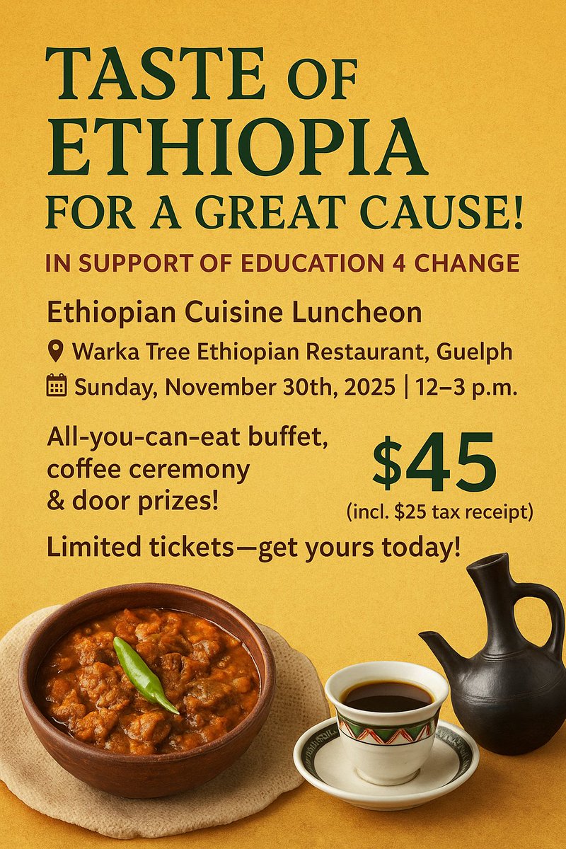 🌍 Enjoy a Taste of Ethiopia while supporting Education 4 Change!
🇪🇹 All-you-can-eat buffet, coffee ceremony &amp; door prizes!
📅 Nov 30 | 12–3pm | Warka Tree, Guelph
🎟 $45 (incl. $25 tax receipt)
Limited tickets—get yours today! ❤️canadahelps.org/en/charities/e…