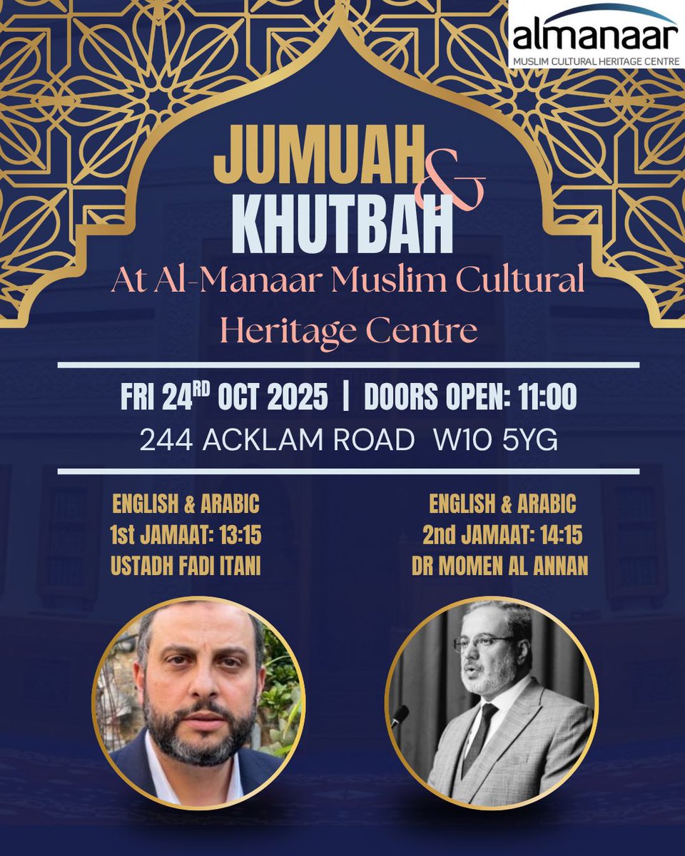 This Friday Jumua'ah Prayer led by:

1st Jamaat - Ustadh Fadi Itani
2nd Jamaat - Dr Momen Al Annan

1st Jamaat will begin at 13:15
2nd Jamaat will begin at 14:15

The Khutbah will be delivered in both Arabic and English to benefit all of the congregation.