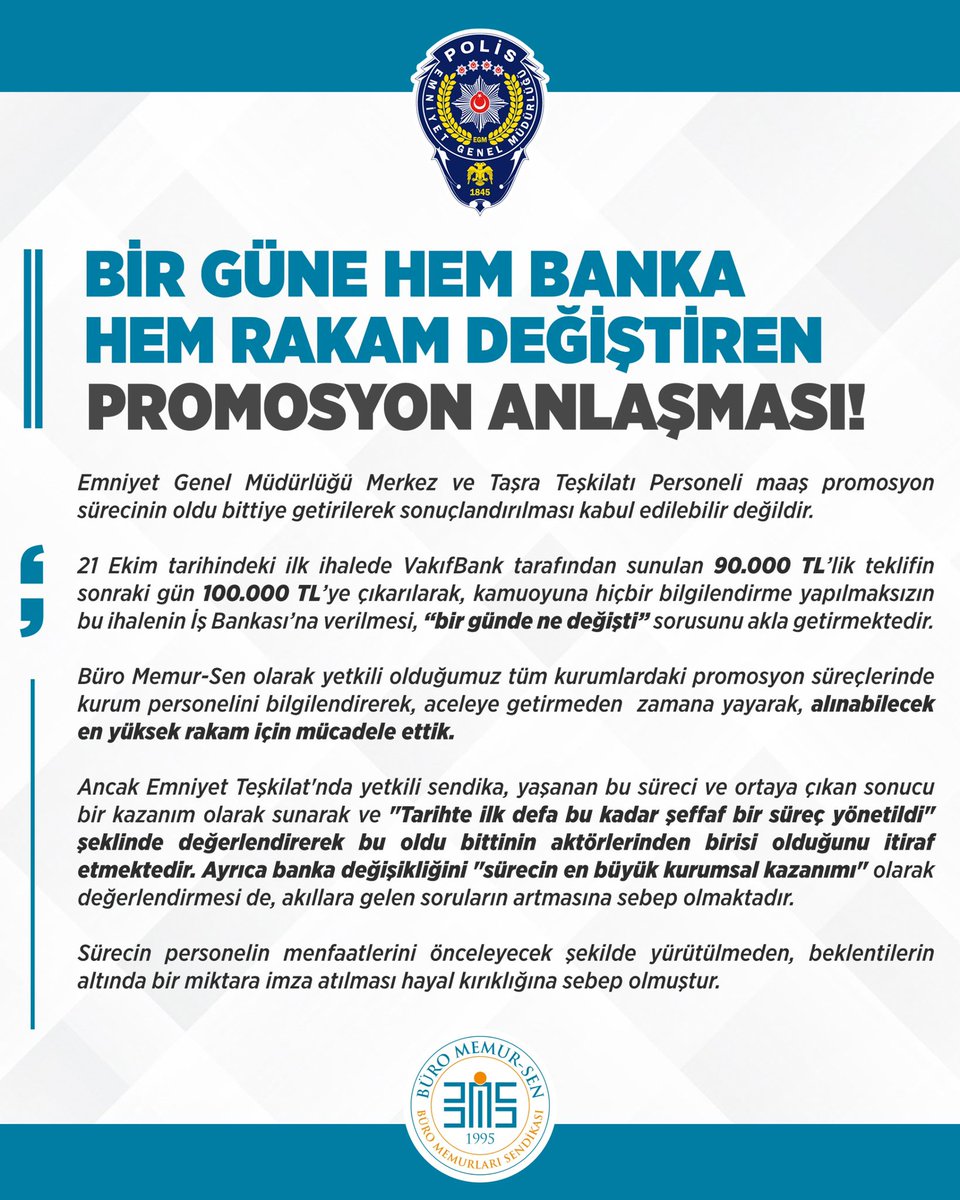 BİR GÜNE HEM BANKA HEM RAKAM DEĞİŞTİREN PROMOSYON ANLAŞMASI!

Emniyet Genel Müdürlüğü Merkez ve Taşra Teşkilatı Personeli maaş promosyon sürecinin oldu bittiye getirilerek sonuçlandırılması kabul edilebilir değildir.

21 Ekim tarihindeki ilk ihalede VakıfBank tarafından sunulan