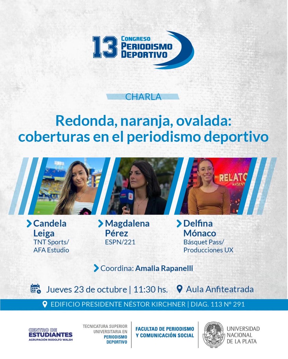 El Congreso 13 de Periodismo Deportivo tendrá una charla con tres grandes mujeres periodistas que realizan transmisiones en diferentes deportes: 

⚽️ <a href="/Candelaleiga/">Candela Leiga</a> 
🏀 <a href="/_delfimonaco/">Delfina🎙</a> 
🏉 Magdalena Perez 

Este jueves 11:30 en <a href="/PeriodismoUNLP/">Periodismo UNLP</a> ❤️
