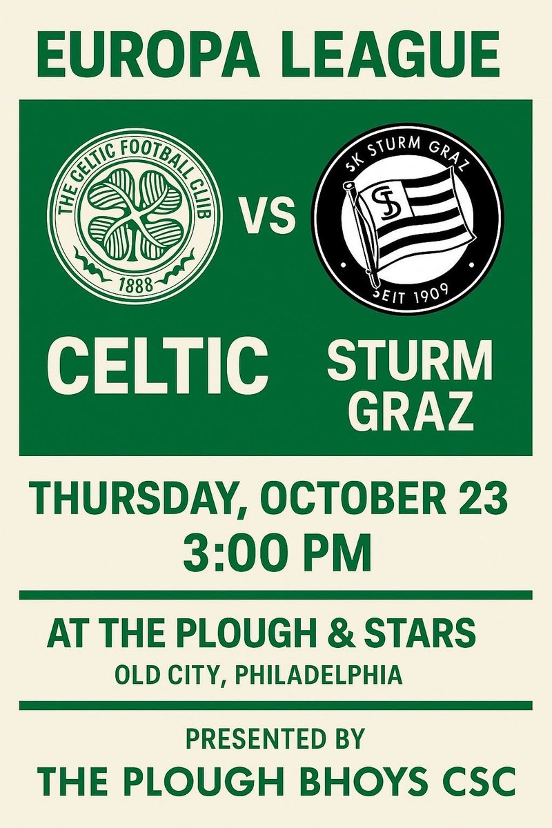 ⚽️ CELTIC vs STURM GRAZ
🗓 Thursday, October 23
⏰ 3:00 PM
📍 <a href="/PloughStars/">Plough & the Stars</a> , Old City, Philadelphia
