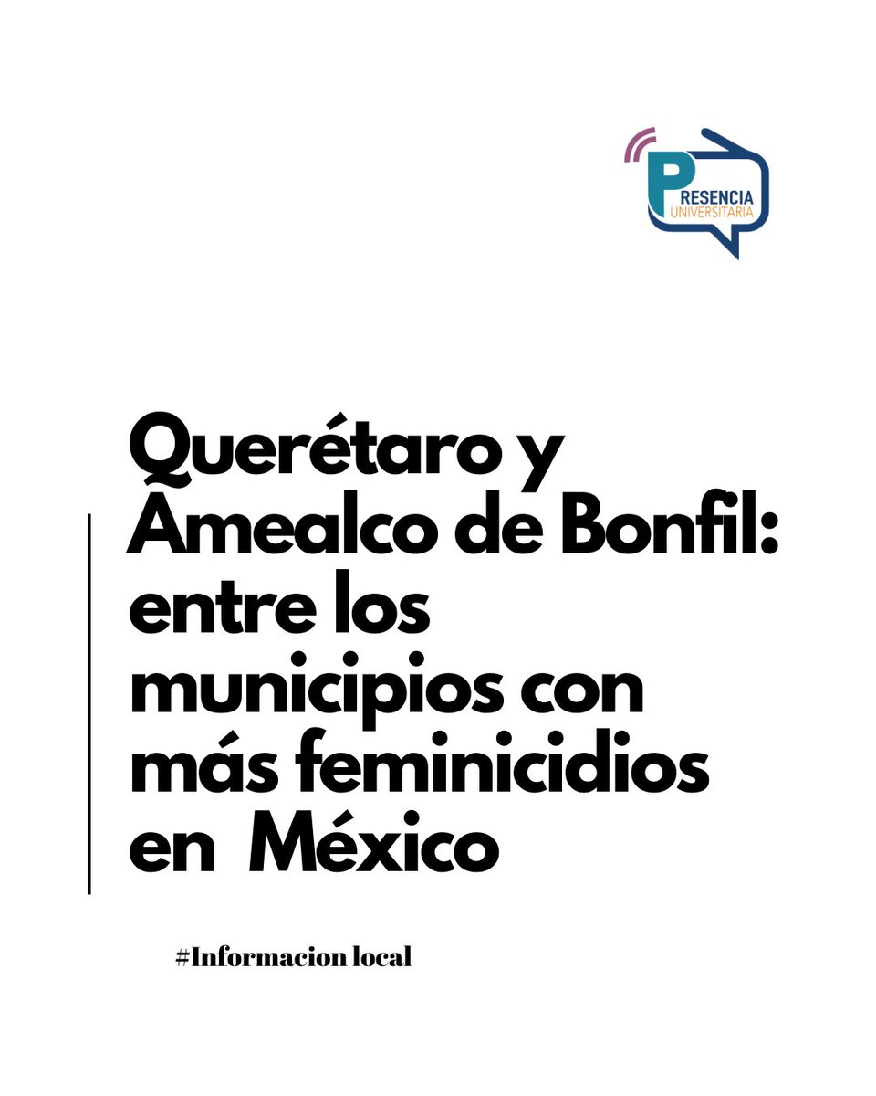 PresenciaUni's tweet photo. #Feminicidios | ▶️Hasta el corte del mes de agosto, el Centro Nacional de Información registró que el 24.7% de los feminicidios a nivel nacional se concentraron en 20 municipios, 2 de los cuales pertenecen al estado de Querétaro: Amealco de Bonfil y Querétaro. https://t.co/xtM1zXLccQ