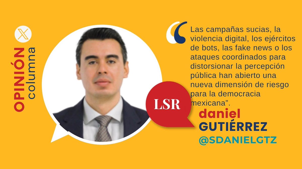 Te invitamos a leer la columna de Daniel Gutiérrez “Los bots y el nuevo fraude electoral: delitos digitales en campañas políticas”. ✍️ <a href="/SDANIELGTZ/">DANIEL GTZ</a> #FraseLSR #OpiniónLSR lasillarota.com/opinion/column…