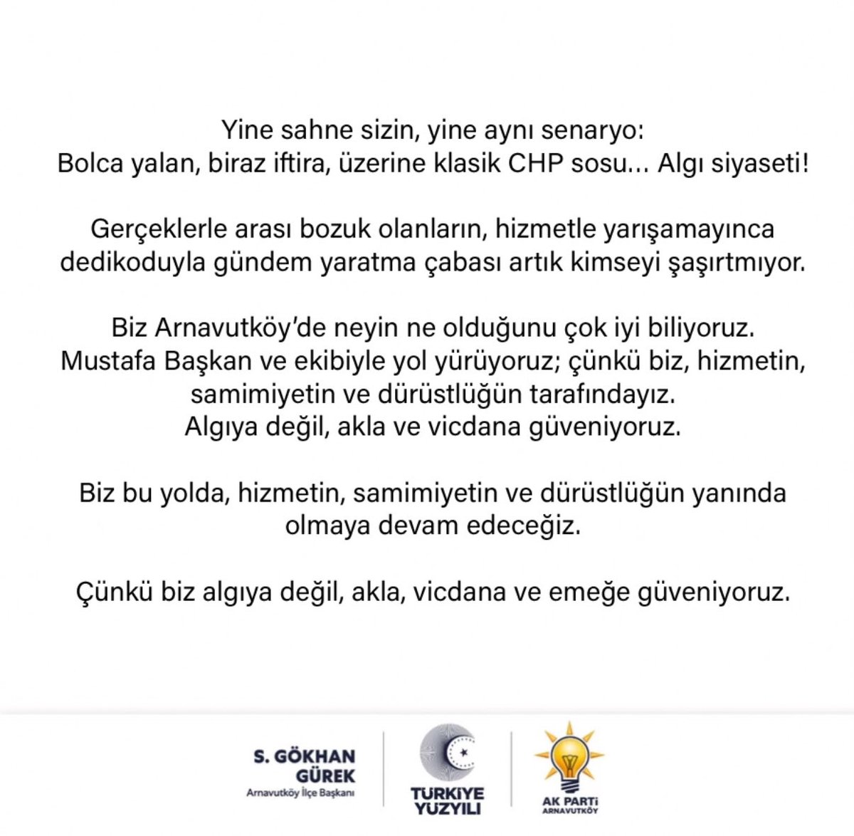 gokhangurektr's tweet photo. Yine sahne sizin, yine aynı senaryo: Bolca yalan, biraz iftira, üzerine klasik CHP sosu… Algı siyaseti!

Gerçeklerle arası bozuk olanların, hizmetle yarışamayınca dedikoduyla gündem yaratma çabası artık kimseyi şaşırtmıyor.

Biz Arnavutköy’de neyin ne olduğunu çok iyi biliyoruz.
Mustafa Başkan ve ekibiyle yol yürüyoruz; çünkü biz, hizmetin, samimiyetin ve dürüstlüğün tarafındayız.
Algıya değil, akla ve vicdana güveniyoruz.

Biz bu yolda, hizmetin, samimiyetin ve dürüstlüğün yanında olmaya devam edeceğiz.

Çünkü biz algıya değil, akla, vicdana ve emeğe güveniyoruz.