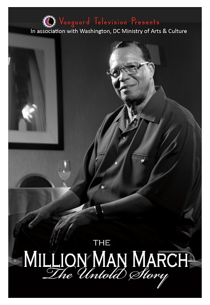 The Million Man March - The Untold Story Tonight, 10/22/25 @ 7:30pm!

Join us for a special film screening in celebration of the 30th anniversary of The Million Man March.  "The Million Man March - The Untold Story" features
<a href="/LouisFarrakhan/">THE HONORABLE MINISTER LOUIS FARRAKHAN</a> and his view of "A Glimpse of Heaven"!