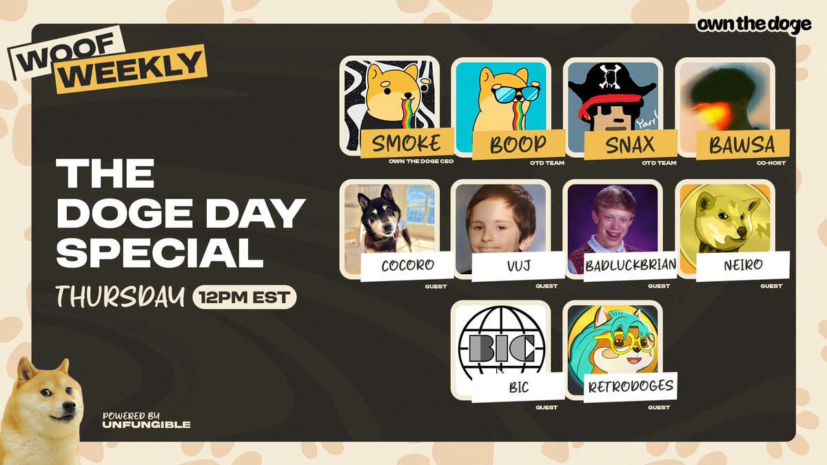 ownthedoge's tweet image. Frens, join us for the Doge Day Woof Weekly tomorrow at 12PM ET 🐶✨
As we count down to the big day, we can’t help but kick back & reminisce with our dogely team, meme celebs, sponsors and frens @officialcocoro, @solidbadluck, @DavidVujanic, @BIC_dao, @neiro and more
You…
