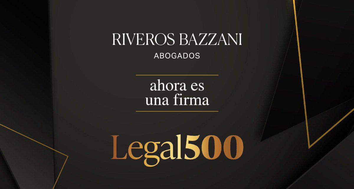 Riveros Bazzani ahora es una firma Legal 500.