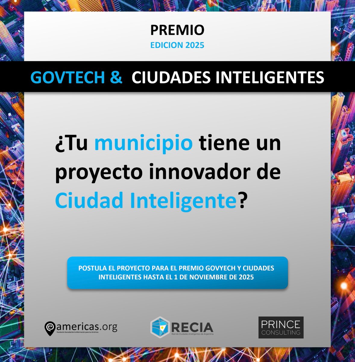 Premio Govtech y Ciudades Inteligentes 2025 entregado por la Red de Ciudades Inteligentes, la Fundación eamericas.org y Prince Consulting. Postulate en: eamericas.org/premios-govtec…