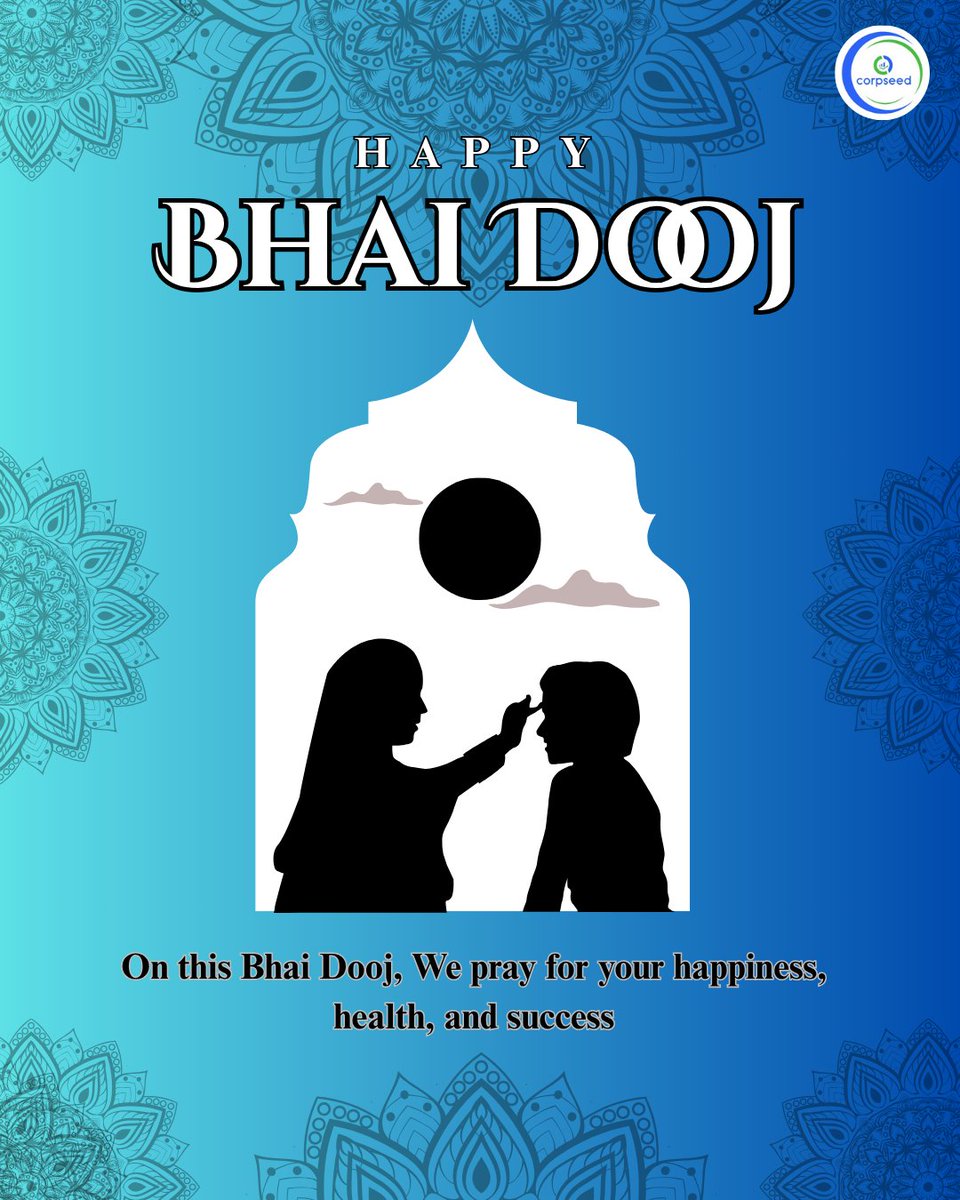 corpseed's tweet image. 𝐓𝐞𝐚𝐦 𝐂𝐨𝐫𝐩𝐬𝐞𝐞𝐝 wishes everyone a 𝐇𝐚𝐩𝐩𝐲 𝐁𝐡𝐚𝐢 𝐃𝐨𝐨𝐣! 💙 May this day bring happiness, prosperity, and endless growth. ✨

#BhaiDooj #Corpseed #HappyBhaiDooj #CompliancePartner #FestiveVibes