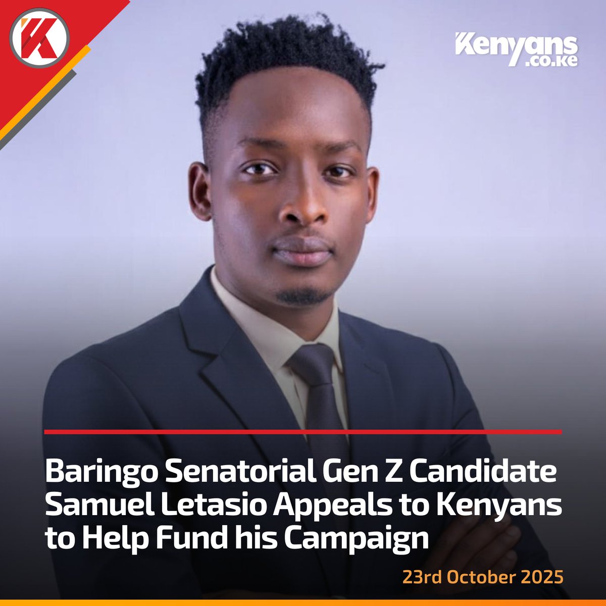 Kenyans's tweet image. Baringo Senatorial Gen Z candidate Samuel Letasio appeals to Kenyans to help fund his campaign