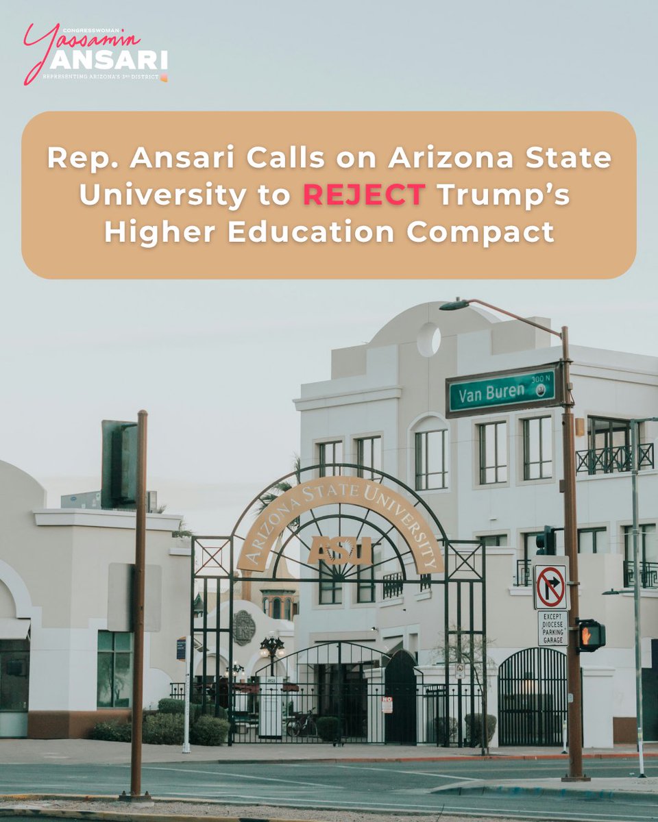 RepYassAnsari's tweet image. Trump's compact would go against everything that makes @ASU a pillar of AZ-03 as well as a hub for innovation and academic excellence.
I trust that ASU will reject this attempt at political blackmail and continue to prioritize students, faculty, and truth.