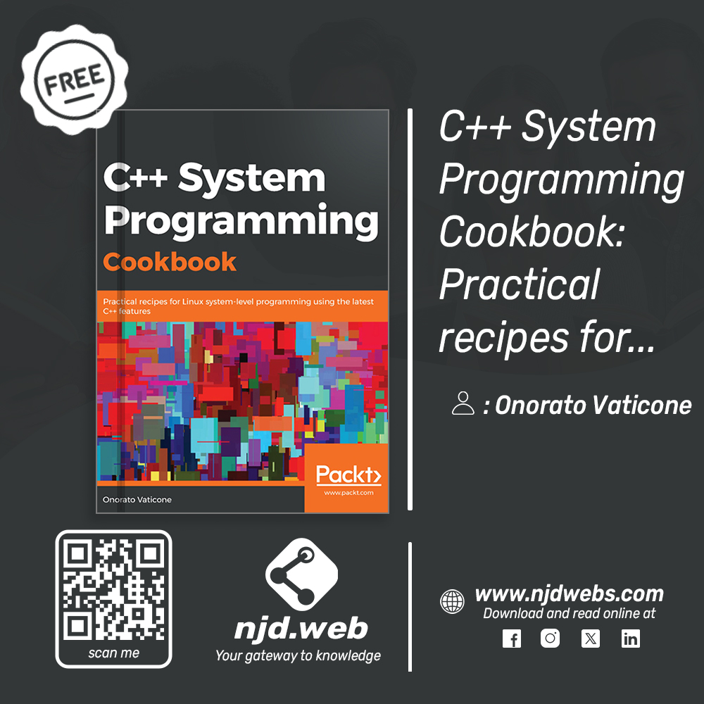 njdwebs's tweet image. ⚙️ C++ System Programming Cookbook: Practical Recipes for Linux System-Level Programming Using the Latest C++ Features
📖 Available now on NJD Web — download it or read it online.
#NJDWeb #CPP #CPlusPlus #Linux #SystemProgramming #SoftwareEngineering #TechBooks #Developers
