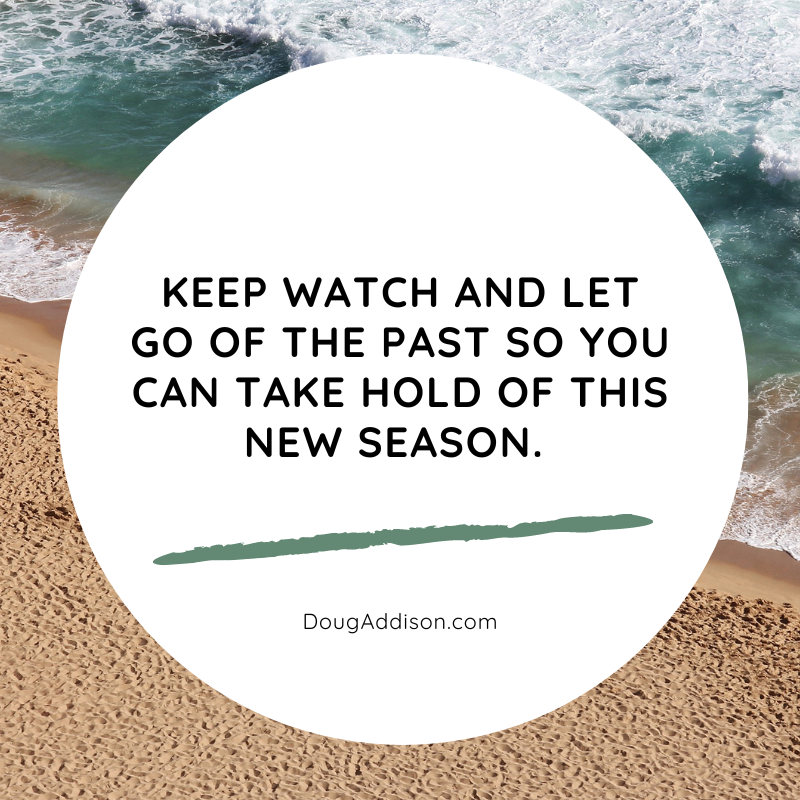 dougtaddison's tweet photo. The Lord is going to give you some directions &amp; instructions, so keep watch and let go of the past so you can take hold of this new season. https://t.co/Tjlm8S9xaP