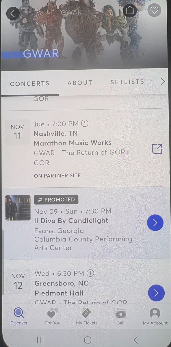 KenDATL1's tweet image. I&apos;m looking for @Gwar tickets on Ticketmaster when the words &quot;by candlelight&quot; catch my eye. For a second I&apos;m like... &quot;Gwar is doing a candlelight show? Because I&apos;m pretty sure Gwar isn&apos;t doing a candlelight show... Oh wait, that&apos;s Devo.&quot; Nice one, Ticketmaster! You had me going!