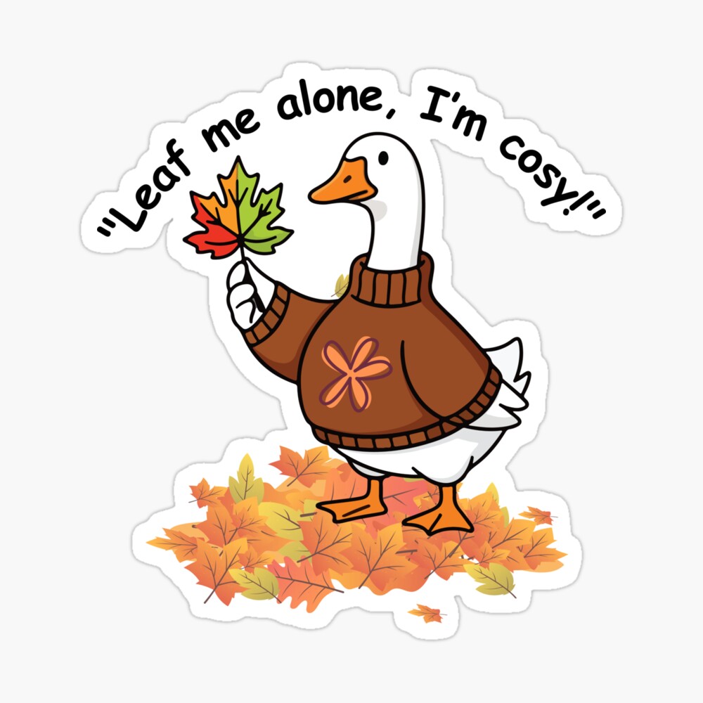 ClickateeStore's tweet image. Check out my latest goose sticker design! Loving the fall/autumn leaves all around us! 🍁 redbubble.com/i/sticker/Cosy… #findyourthing #redbubble #RBandME #Autumn #FallVibes #Goose
