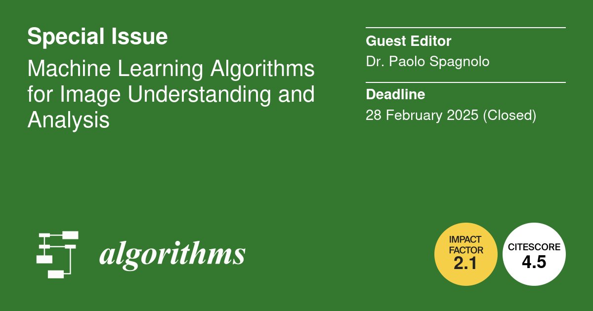 Algorithms_MDPI's tweet image. 📕Call for Reading:
This #specialissue "Machine Learning Algorithms for Image Understanding and Analysis" is recently closed with 11 published papers.
Guest Editor: Dr. Paolo Spagnolo.
🔗Welcome to read and share:
mdpi.com/journal/algori…