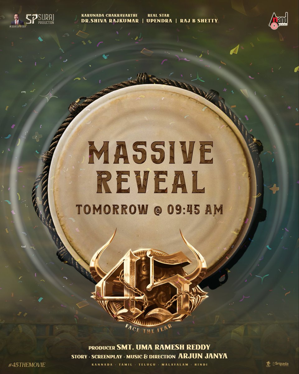 ArjunJanyaMusic's tweet photo. "Prepare to be lit! 🔥 
 
𝗧𝗢𝗠𝗢𝗥𝗥𝗢𝗪 at 09:45 AM - the massive reveal begins!

#45TheMovie #MassiveReveal

@NimmaShivanna @nimmaupendra @RajbShettyOMK @aanandaaudio @SurajProductio4 https://t.co/5A2OiPB9vw