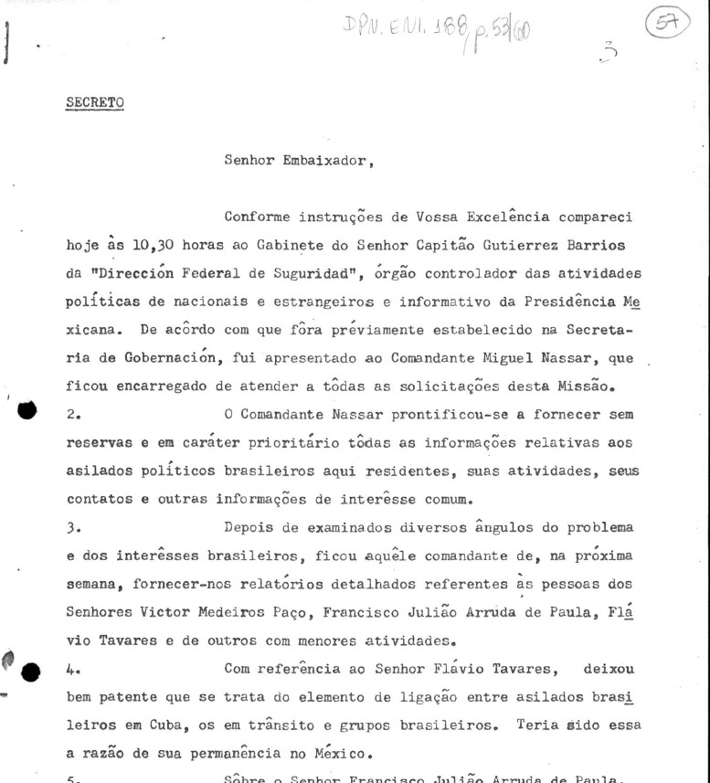 ¿Diplomacia contrainsurgente mexicana? 
En el contexto de la guerra fría latinoamericana, tradicionalmente se ha ubicado al mexicano como un régimen distante de las dinámicas represivas bajo las dictaduras. Sin embargo, documentación que he ido encontrando tanto en los archivos
