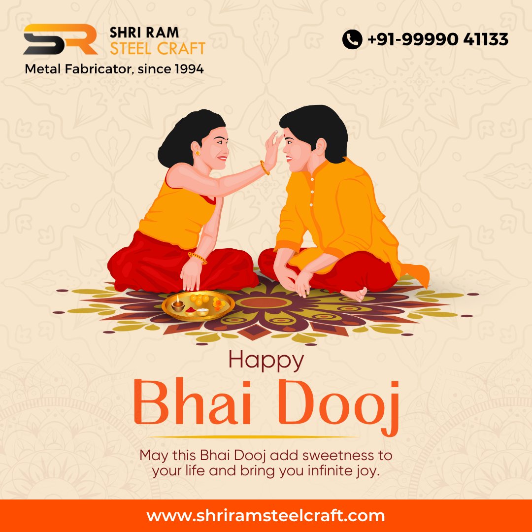 ShRamSteelCraft's tweet photo. Happy Bhai Dooj!
Let’s celebrate the eternal bond of love and protection between brothers and sisters. 

#HappyBhaiDooj #BhaiDooj #BhaiDooj2025 #FestivalOfLove #BrotherSisterBond #SiblingLove #IndianFestivals #FamilyBond #ShriRamSteelCraft #MetalFabrication #Since1994 https://t.co/H7qyq79Nmt