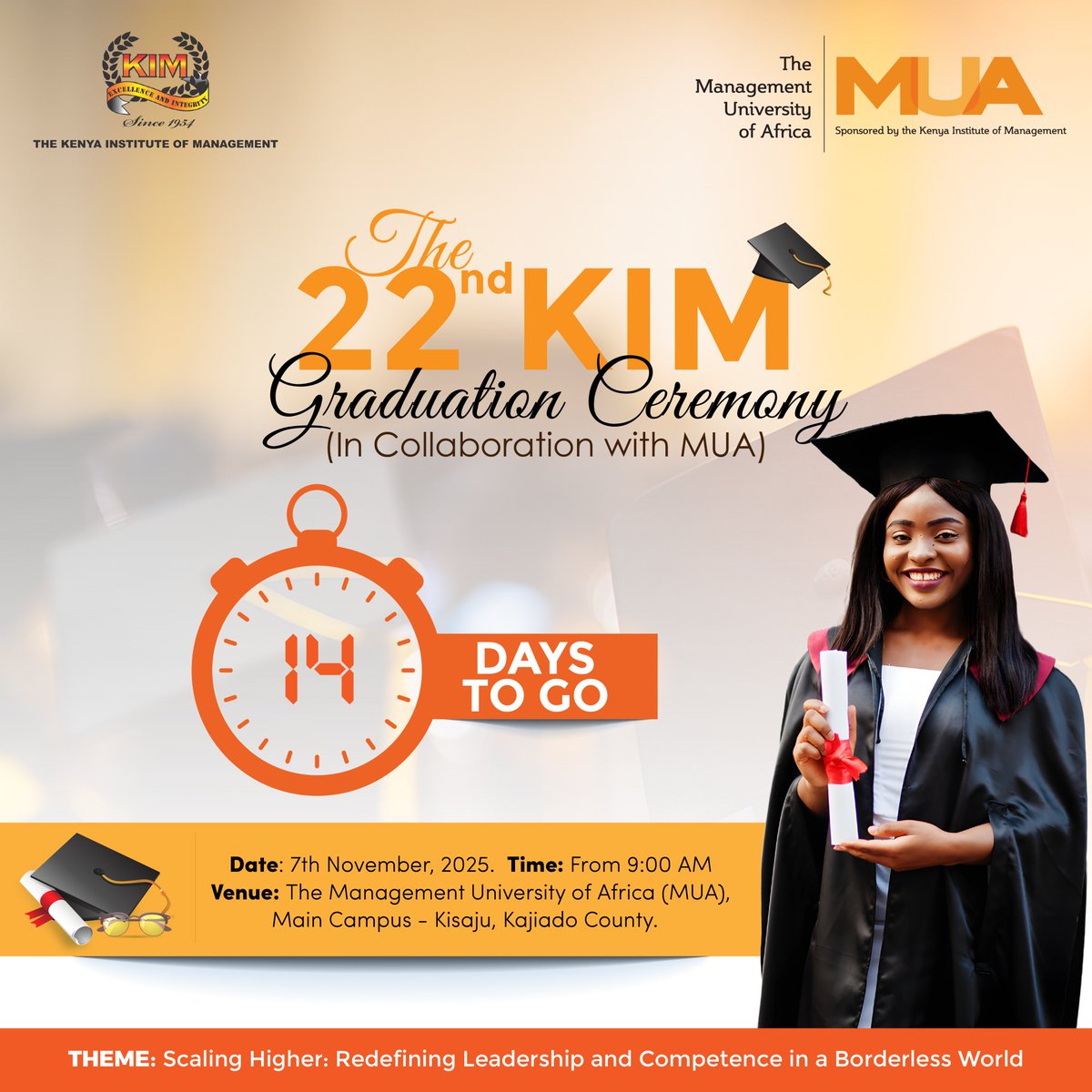 🎓 14 days to go!
Congratulations in advance to the Class of 2025🎉
📅 Date: 7th November 2025
📍 Venue: MUA Main Campus – Kisaju, Kajiado County
#KIMGraduation2025 #KIM #ScalingHigher