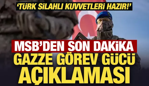 MSB'den son dakika Gazze Görev Gücü açıklaması: Türk Silahlı Kuvvetleri hazır!
Son dakika haberi... MSB kaynakları, Gazze görev gücünün kurulmasına yönelik olarak Sivil-Asker Koordinasyon Merkezi'nin tesis edildiğini açıkladı. MSB, TSK'nın tevdi edilecek her türlü görevi