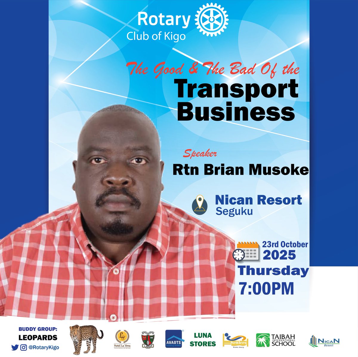 🚗 The Road to Success and Its Bumps! 🛣️
Join us this Thursday as Rtn Brian Musoke unpacks “*The Good &amp; The Bad of the Transport Business.*”

A candid discussion on navigating opportunities and challenges in one of Uganda’s most dynamic industries.
📍 Nican Resort, Seguku