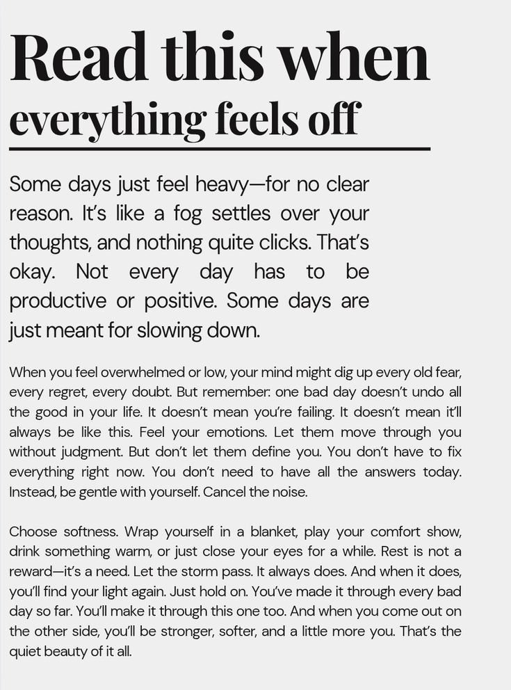 Read this when everything feels off