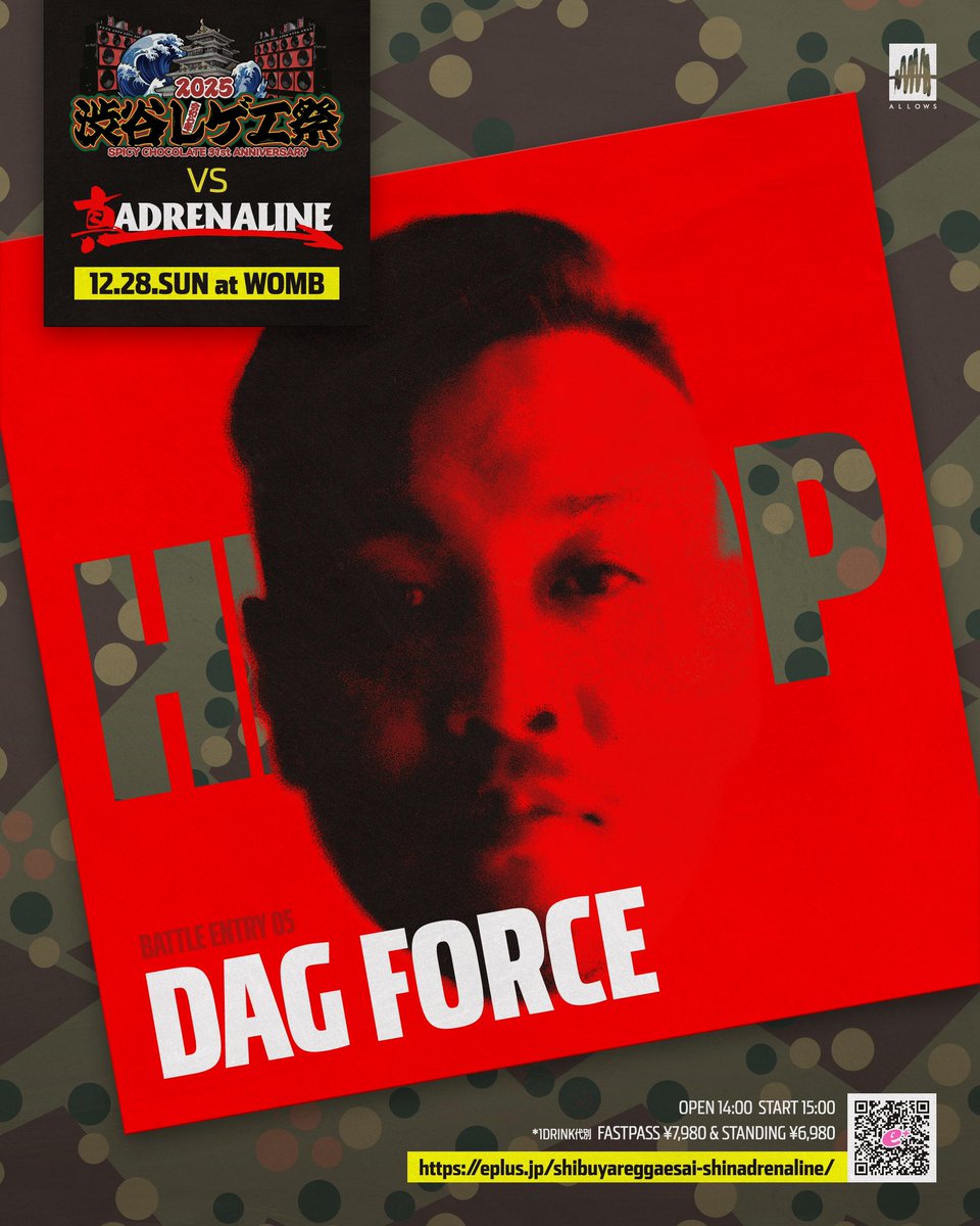 渋谷レゲエ祭 vs 真 ADRENALINE
12月28日(日) at WOMB
OPEN/14:00 START/15:00

【HIPHOP SIDE】
トーナメント出場者3人目は…初出場…

🔥🔥🔥 DAG FORCE 🔥🔥🔥

スタンディング¥6,980
未成年入場可能/観客判定
▼チケットご購入はこちらから▼
eplus.jp/shibuyareggaes…