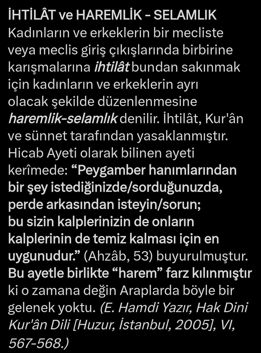 Gürkan Engin (@gurkanengin_) on Twitter photo "Kadın ve erkeklerin bir arada bulunması Kuran ve sünnet tarafından yasaklanmıştır" demiş Elmalılı*
Hakim gelenek Allah'ın haram kılmadığı bir şeyi haram kılarak haddi aşmış. Elmalılı da bunları gerçek zannederek tekrarlamış.
Kuran'da böyle bir yasak yok!
Sünnet dediği "Kadın ve erkeklerin bir arada bulunması Kuran ve sünnet tarafından yasaklanmıştır" demiş Elmalılı*
Hakim gelenek Allah'ın haram kılmadığı bir şeyi haram kılarak haddi aşmış. Elmalılı da bunları gerçek zannederek tekrarlamış.
Kuran'da böyle bir yasak yok!
Sünnet dediği