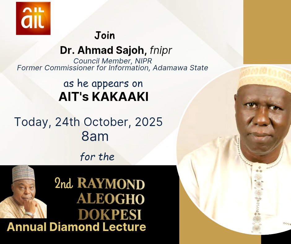 Join us on AIT KAKAKI by 8am today as Dr. Ahmad Sajoh, fnipr, leads conversation on the 2nd Raymond Aleogho Dokpesi Annual Diamond Lecture this morning. Please Tune in