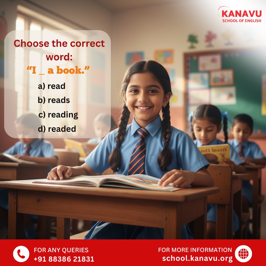 KanavuSchool's tweet image. Can you pick the right word? 🤔 “I _ a book.”
Join Kanavu School of English for fun, smart grammar learning! 📚

📞 +91 88386 21831 | 🌐 school.kanavu.org

#KanavuChallenge #EnglishFun #GrammarGame #SmartLearning #EnglishQuiz