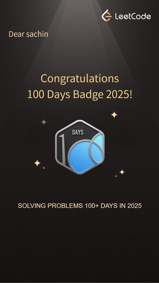 sachin_v29's tweet image. 100 days streak on LeetCode! 💻🔥
Consistency beats intensity. Every day, one problem closer to mastery.
Grateful for the learning, the bugs, and the endless “aha!” moments. 🚀
#100DaysOfCode #LeetCode #CodingJourney #DailyGrind