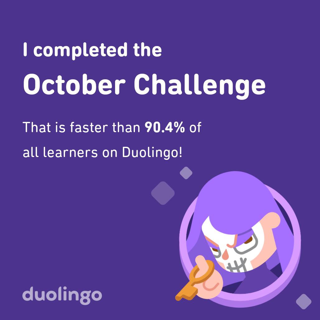 PaulMerlceey's tweet photo. I completed the October challenge faster than 90.4% of all learners on Duolingo! https://t.co/n9hfwaM9Hn