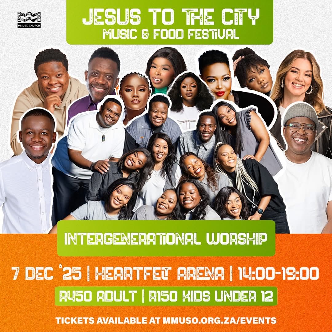 Jesus to the City 2025: Intergenerational 
Listen you just have to  be there! 

🎟️ Tickets available at mmuso.org.za/events
🗓️ Sunday, 7 December 2025
💰 R450 (Adults) | R150 (Kids under 12)
📍 Heartfelt Arena, Pretoria