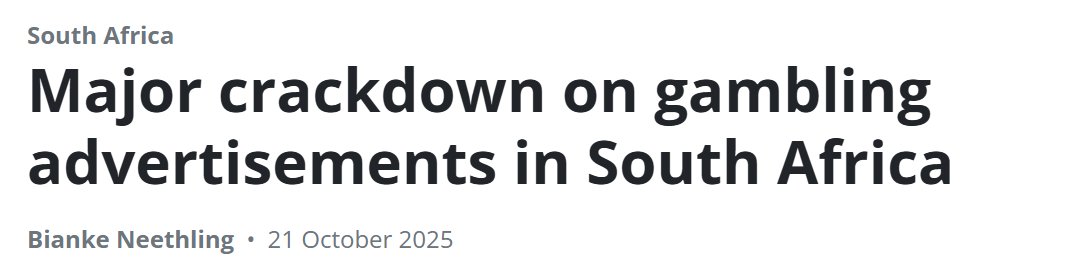 The image is a screenshot of a news article headline in a clean, modern layout with bold text announcing a major crackdown on gambling ads in South Africa, including a byline for 'Blanche Neethling' and a publication date of 21 October 2025; it features a simple design with repeated elements like 'South Africa' and no additional visuals such as photos or graphics.