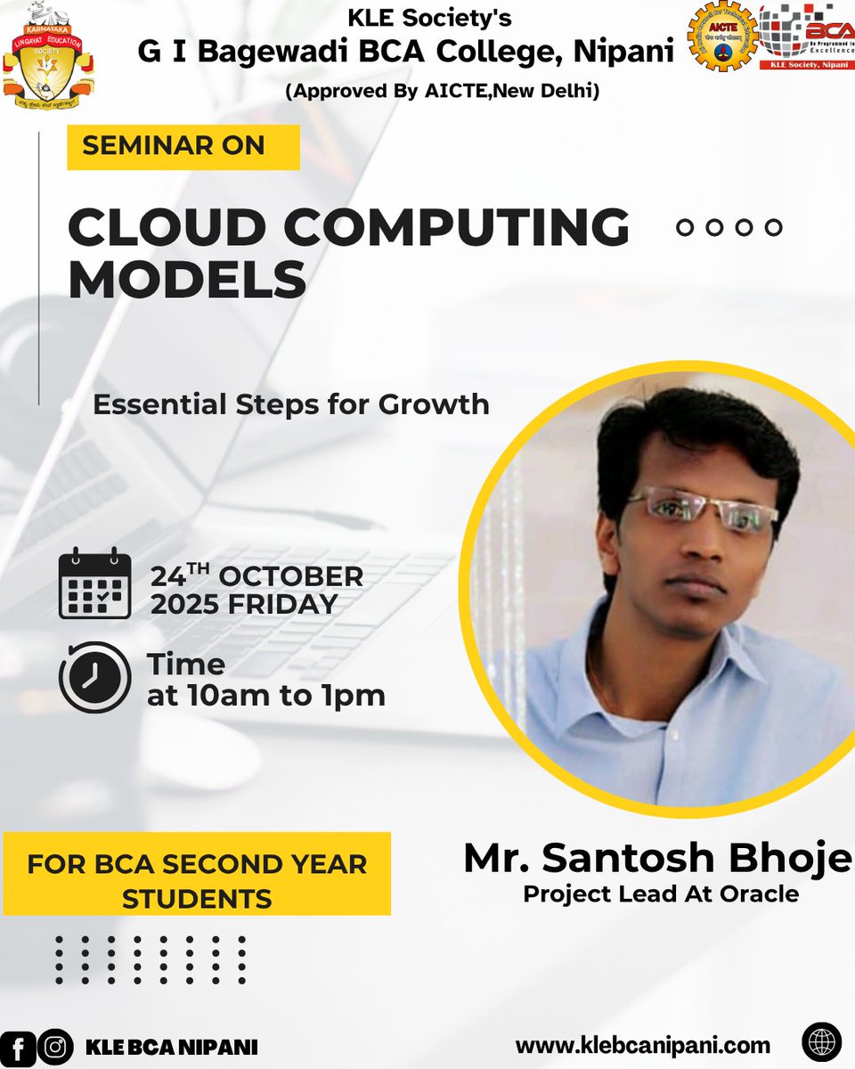 KLE_bca_nipani's tweet image. 📢 Seminar Alert!
KLE’s BCA College, Nipani presents an insightful seminar on “Cloud Computing Models”  For: BCA Second Year Students
 Resource Person: Mr. Santosh Bhoje, Project Lead at Oracle
Date: 24th October 2025, Friday