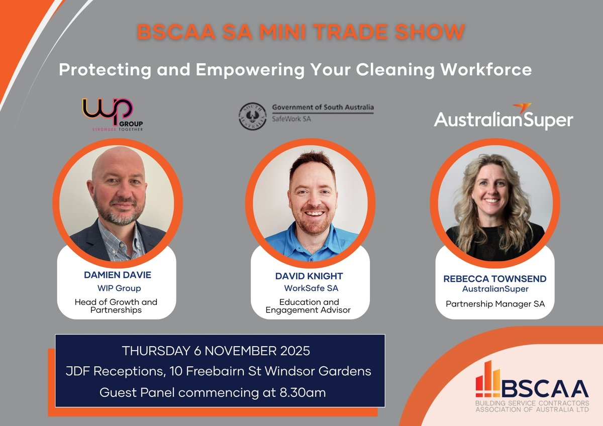 Join us at the BSCAA SA Mini Trade Show for a panel on Protecting &amp; Empowering Your Cleaning Workforce!

Hear from WIP Group, AustralianSuper &amp; SafeWork SA.
📅 Nov 6 | 🕣 8:30 AM | 📍 Windsor Gardens
🔗 Register here: national.bscaa.com/event-6408963

#BSCAA #CleaningIndustry #Leadership