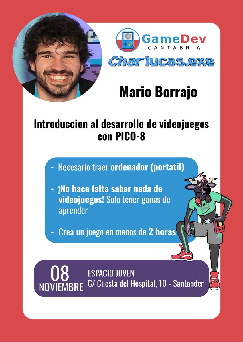 Uno de los ponentes del Charlucas.exe será Mario Borrajo, programador de videojuegos, que impartirá un taller de introducción al desarrollo con PICO-8.
Es necesario traer tu propio portátil, pero no hace falta experiencia previa creando juegos.
El 8 de Noviembre en Espacio Joven.
