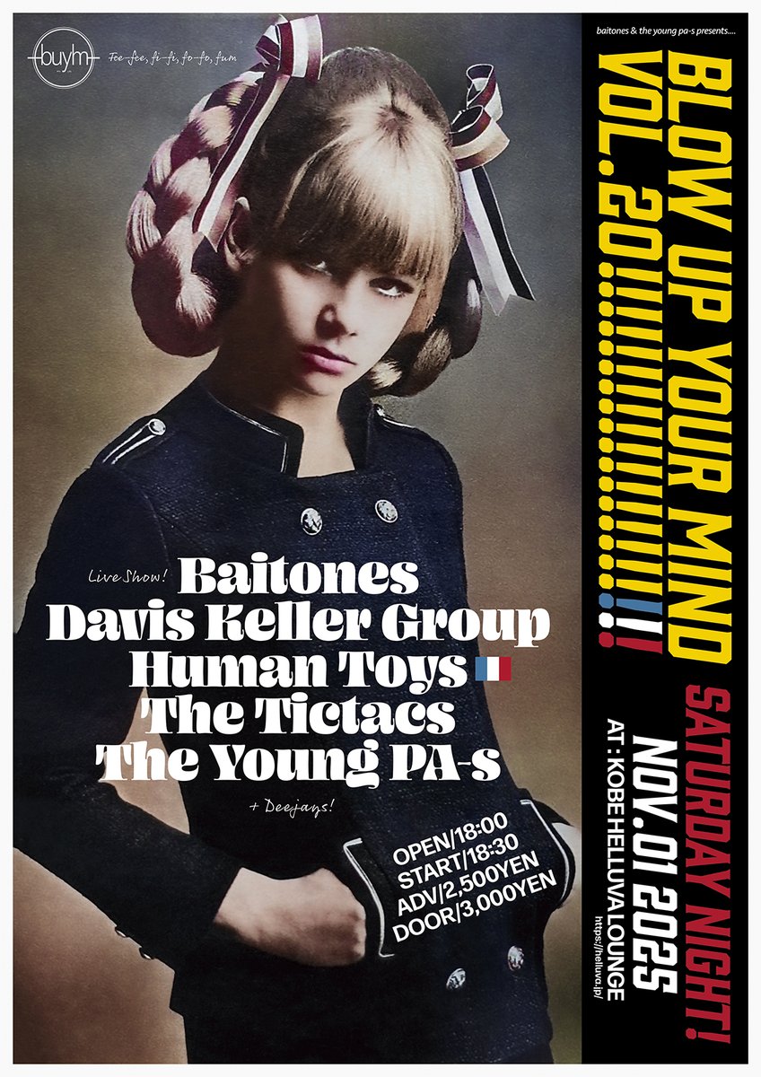 comebackbird's tweet photo. 2025 Nov.01 (Sat) @ 神戸 HELLUVA LOUNGE
Baitones &amp; The YPAS’66 presents “Blow Up Your Mind Vol.20”
starring…
· Baitones
· Davis Keller Group
· Human Toys
· The Tictacs
· The Young Pennsylvanians
+ deejays!

Open/18:00 Start/18:30
Adv/2,500yen Door/3,000yen https://t.co/4z8sajIYQC