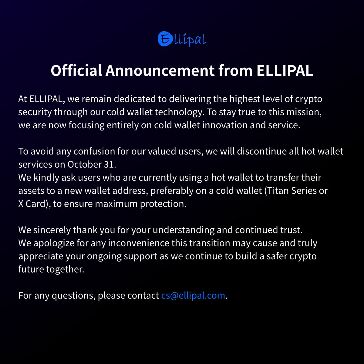 Official Announcement from ELLIPAL At ELLIPAL, we remain dedicated to  delivering the highest level of crypto security through our cold wallet  technology. To stay true to this mission, we are now focusing